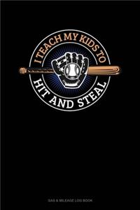 I Teach My Kid To Hit And Steal