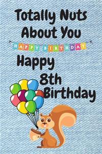 Totally Nuts About You Happy 8th Birthday