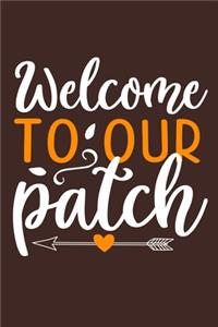 Welcome To Our Patch