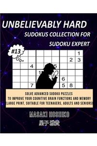 Unbelievably Hard Sudokus Collection for Sudoku Expert #13