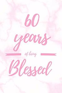 60 Years Of Being Blessed