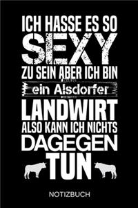 Ich hasse es so sexy zu sein aber ich bin ein Alsdorfer Landwirt also kann ich nichts dagegen tun