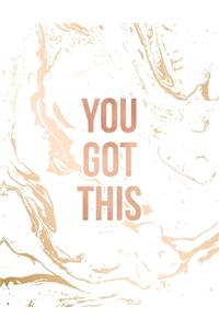 You Got This