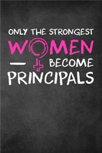 Only the Strongest Women Become Principals