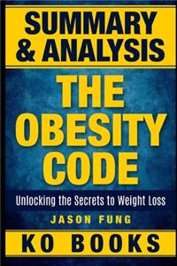 Summary: Obesity Code - Unlocking the Secrets to Weight Loss by Jason Fung