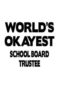 World's Okayest School Board Trustee