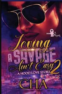 Loving a Savage Ain't Easy 2