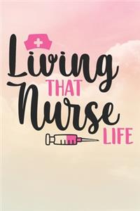 Living That Nurse Life