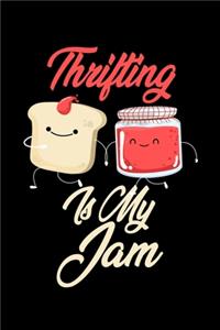 Thrifting is My Jam: Funny Thrifting Journal (Diary, Notebook) Christmas & Birthday Gift for Thrifting Enthusiasts