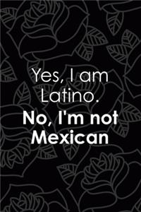 Yes, I Am Latino. No, I'm Not Mexican