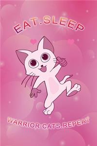 Eat Sleep Warrior Cats Repeat