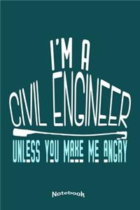 I'm A Civil Engineer Unless You Make Me Angry