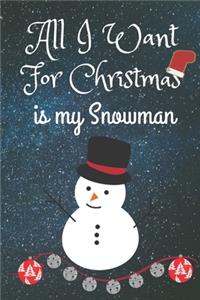 All I Want For Christmas Is My Snowman