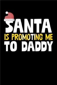 Santa Is Promoting Me To Daddy