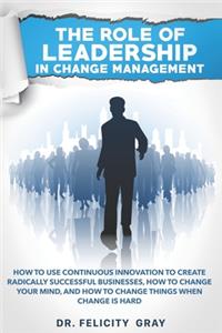 Role Of Leadership In Change Management