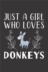 Just A Girl Who Loves Donkeys