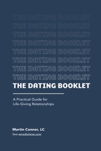 Dating Booklet: Practical Guidelines for Life-Giving Relationships