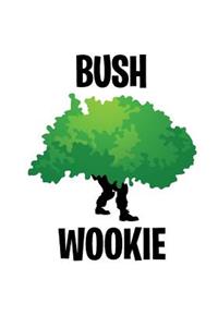 Bush Wookie: Fortnite Notebook for Video Game Lovers Great Fortnite Gift for Kids Teens & Adults