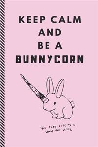 Keep Calm and Be a Bunnycorn