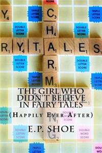 Girl Who Didn't Believe In Fairy Tales
