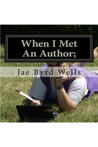 When I Met An Author