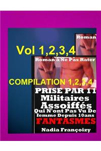 Prise Par 11 Militaires Assoiffes Qui N'ont Pas Vu De Femme Depuis 10 ans: vol 1,2,3,4 roman erotique top succes