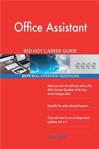 Office Assistant RED-HOT Career Guide; 2579 REAL Interview Questions