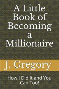 Little Book of Becoming a Millionaire