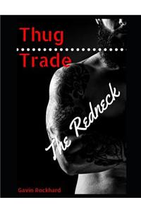 Thug Trade: The Redneck