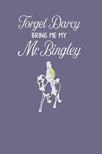 Forget Darcy Bring Me My Mr. Bingley