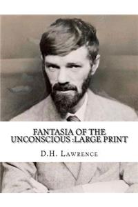 Fantasia of the Unconscious