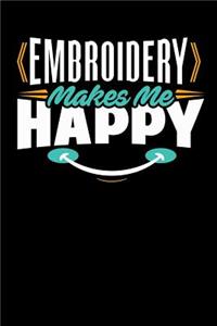 Embroidery Makes Me Happy