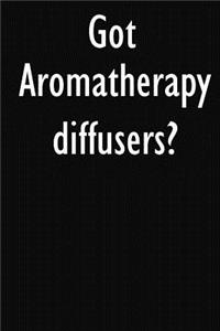 Got Aromatherapy diffusers?
