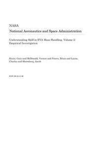 Understanding Skill in Eva Mass Handling. Volume 2; Empirical Investigation