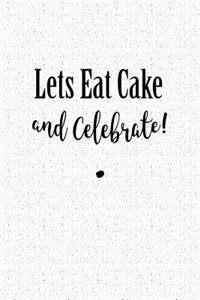 Lets Eat Cake!
