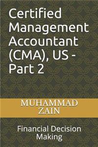 Certified Management Accountant (CMA), US - Part 2