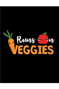 Runs on Veggies