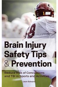 Brain Injury Safety Tips and Prevention