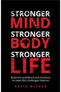 Stronger Mind, Stronger Body, Stronger Life