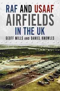 RAF and Usaaf Airfields in the UK