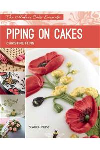 Modern Cake Decorator: Piping on Cakes