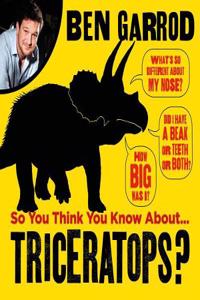 So You Think You Know About Triceratops?