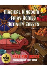 Magical Kingdom - Fairy Homes Activity Sheets