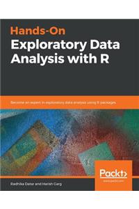 Hands-On Exploratory Data Analysis with R