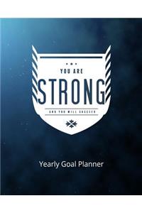 You Are Strong and You Will Succeed Yearly Goal Planner