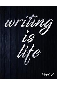 Writing Is Life