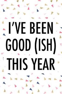 I've Been Good(ish) This Year