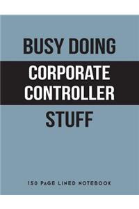 Busy Doing Corporate Controller Stuff