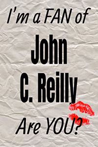 I'm a Fan of John C. Reilly Are You? Creative Writing Lined Journal