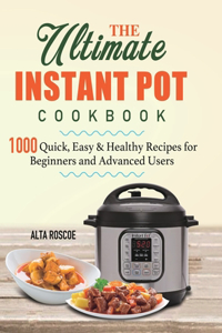 Ultimate Instant Pot Cookbook